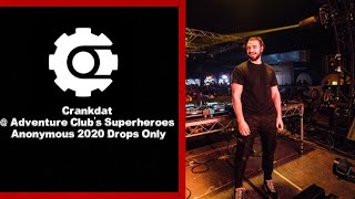 Crankdat @ Adventure Club's Superheroes Anonymous 2020 Drops Only