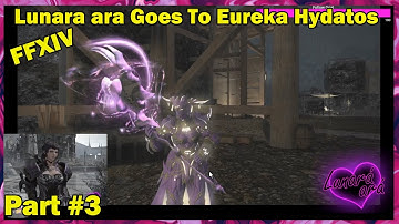 Lunara ara Goes To Eureka Hydatos FFXIV Stream Part 3