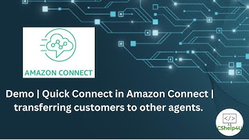 14. Demo | Quick Connect in Amazon Connect | transferring customers to other agents.