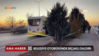 Belediye Otobüsünde Bıçaklı Saldırı