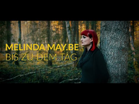 Musikvideo Melinda May.Be – Bis zu dem Tag