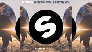 Janieck–Just Wanna Be With You