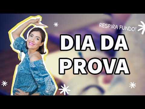 O QUE FAZER NO DIA DA PROVA (4 ideias)