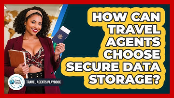 How Can Travel Agents Choose Secure Data Storage?