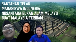 Malaysia Terdiam, Saat Mahasiswa Indonesia Bantah Nusantara Bukan Alam Melayu