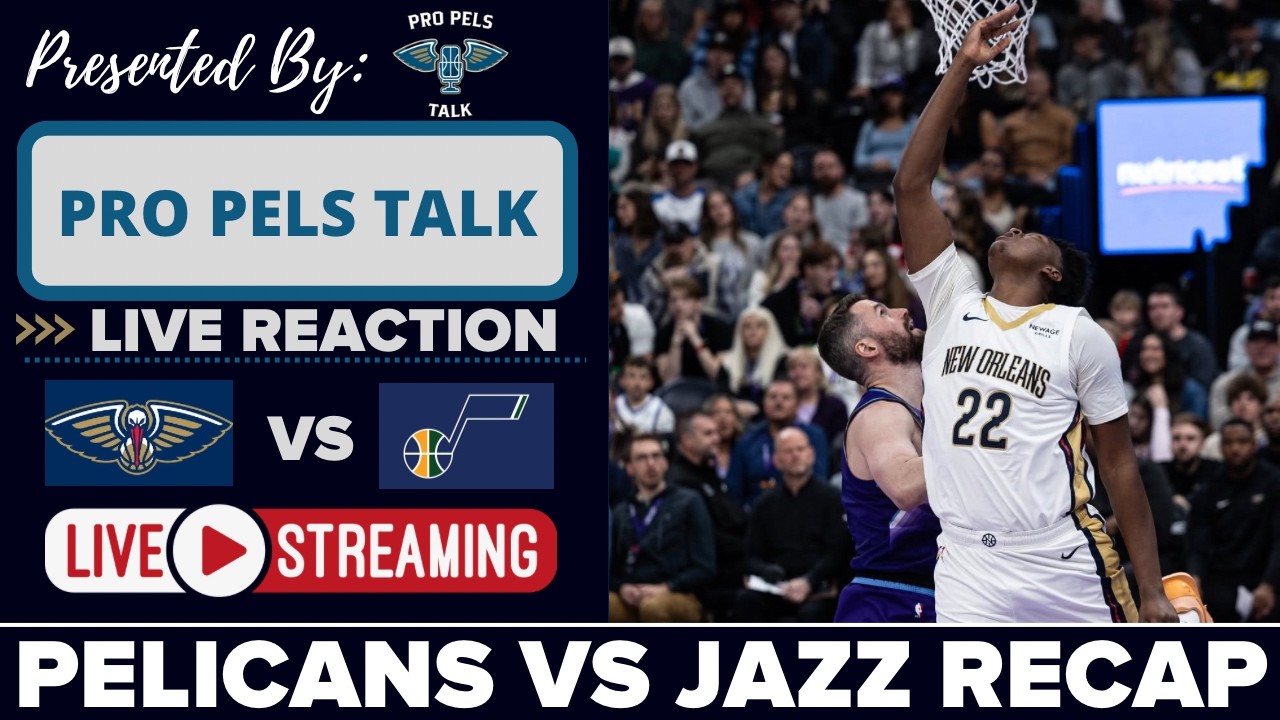 LIVE REACTION POSTGAME SHOW: New Orleans Pelicans vs Utah Jazz