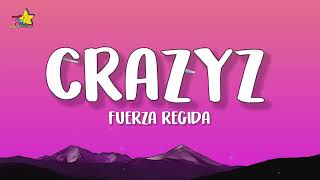 Fuerza Regida - CRAZYZ (Letra/Lyrics)