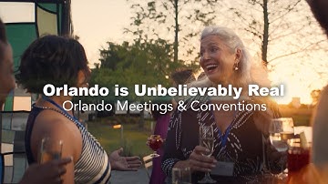 Orlando is Unbelievably Real | Orlando Meetings & Conventions