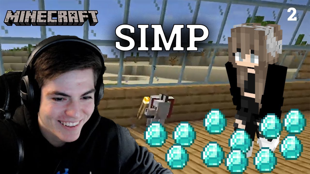 SIMPING IN MINECRAFT!?!? | Funny Moments - YouTube