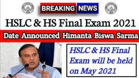 HSLC & HS Final Examination 2021 | Official Date Announced By Dr. Himanta Biswa Sarma | Mathantrix