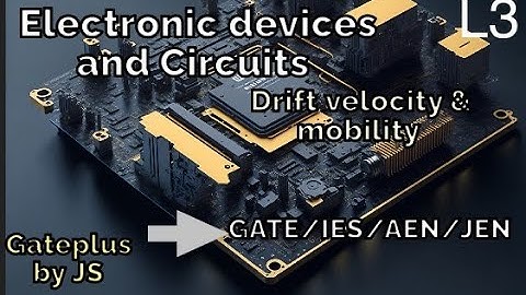 Drift velocity & mobility in semiconductors #EDC #Analog for #GATE#IES#AEN#JEN#engineering