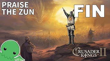Praise the Zun - Finale - Crusader Kings II: Jade Dragon