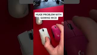THE BIGGEST PROBLEM WITH GAMING MICE