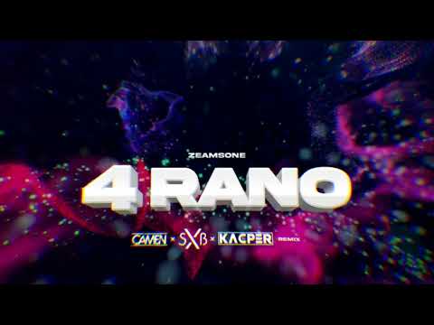 ZEAMSONE - 4 RANO ( CAMEN x SXB x DJ KACPER ) Remix 2024