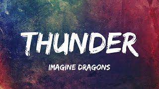 Imagine Dragons - Thunder (Official Lyrics Video)