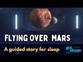 Flying over mars  scifi bedtime story fall asleep fast