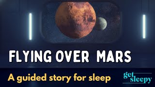 Flying Over Mars | Scifi Bedtime Story, FALL ASLEEP FAST