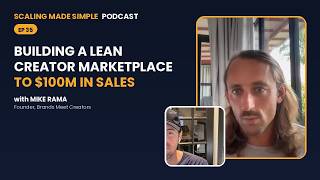 Mike Rama: $100M in TikTok Shop Sales With a Lean Team | Scaling Made Simple Podcast Ep. 35