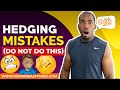 😱𝐇𝐞𝐝𝐠𝐢𝐧𝐠 Mistakes (𝐃𝐎 𝐍𝐎𝐓 𝐃𝐎 𝐓𝐇𝐈𝐒) - So Darn Easy Forex™ University   So Darn Easy