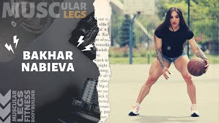 Bakhar Nabieva | Hot and Sexy with Muscular Legs
