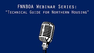 FNNBOA webinar - Technical Guide for Northern Housing