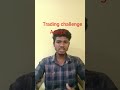 Trading challenge accept Day By Day scalping Video 100USd se 1000usd #cryptotrading  #shortvideo