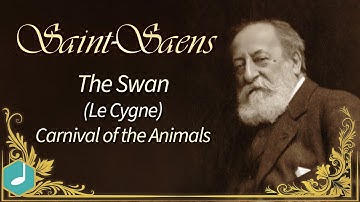 Saint-Saens - The Swan (Le Cygne) from Carnival of the Animals