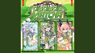 CHA CHA CHA MATCHA