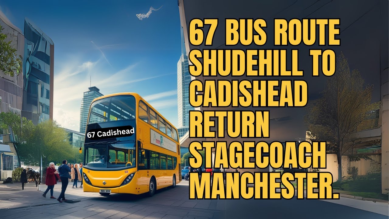 67 Bus Route Shudehill To Cadishead Return Stagecoach Manchester YouTube 67-bus-route-shudehill-to-cadishead-return-stagecoach-manchester-youtube