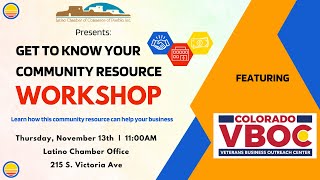 Get to Know Your Community Resource Workshop Featuring Colorado VBOC