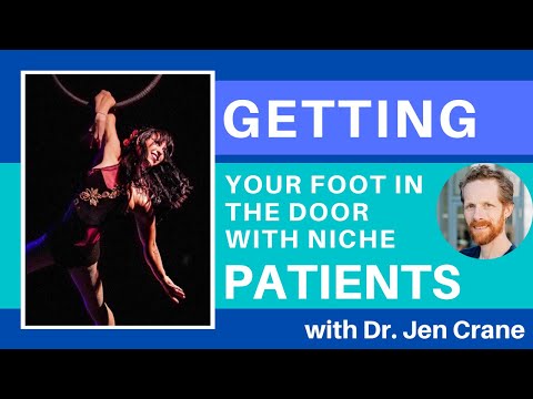 Getting Your Foot in the Door with a Niche Patient Population with Dr. Jen Crane