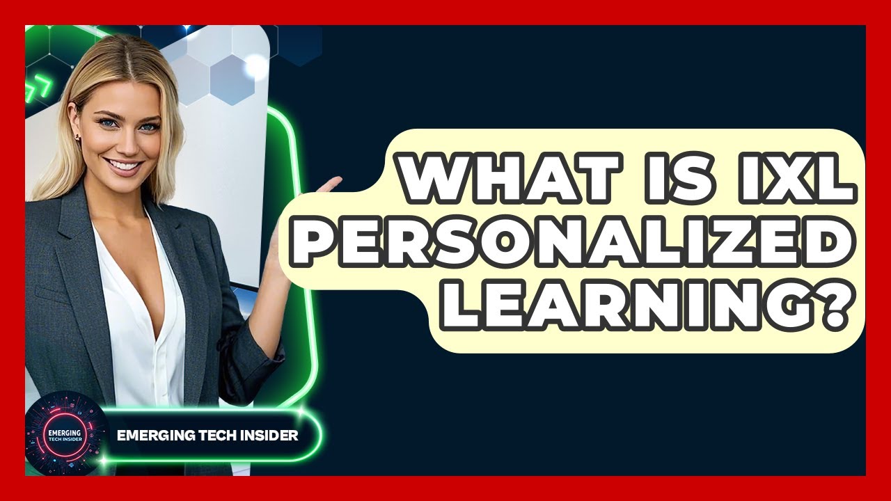 What Is IXL Personalized Learning? - Emerging Tech Insider - YouTube