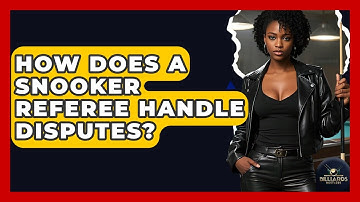 How Does A Snooker Referee Handle Disputes? - Billiards Hustlers