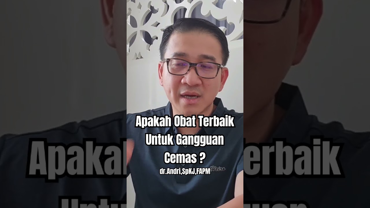 Apa Obat Terbaik Untuk Gangguan Cemas ? 