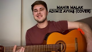 Adimiz Ayyaş (Cover) Mahi̇r Malak