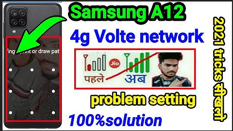 Samsung Galaxy A12 4g volte Network problem / how to network problem Samsung Galaxy A12 2021