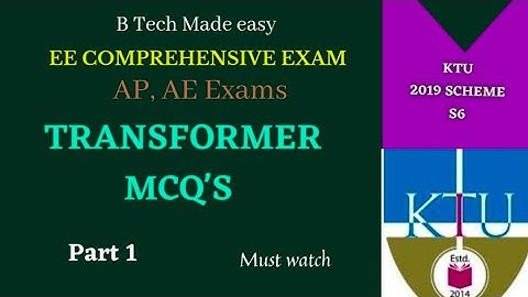 Transformer MCQ Part 1: EE Comprehensive exam KTU / Competitive PSC /PSU Exams EET308 /AE / AP Exam