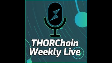 THORSday Space with Chad Barraford! - THORChain Spaces #154
