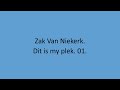 Zak Van Niekerk - Dit is my plek. 01.