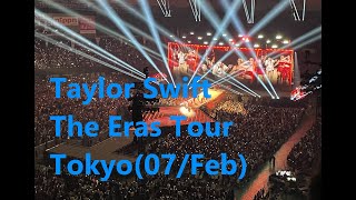 Taylor Swift - The Eras Tour at Tokyo (07/Feb) ／ テイラー・スウィフト 東京公演 初日