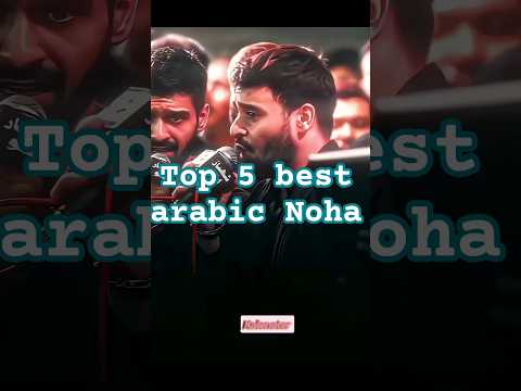 Top 5 Best Arabic Noha Noha Ytshorts Shorts