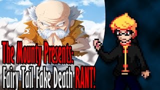 The Mounty Presents: Fairy Tail Fake Death RANT!