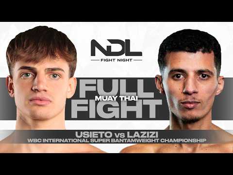Álex Usieto vs Abdelmalik Lazizi | Muay Thai Full Fight | NDL Fight Night