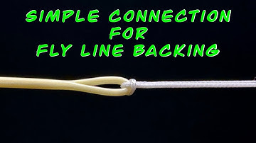 Double Surgeon Loop Knot: How to Connect Fly Line Backing To Fly Line Using Loop-to-Loop Connection