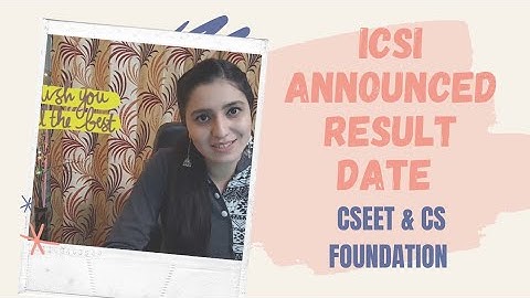 Result Date for CSEET January 2021 & CS Foundation Programme December 2020 Announced - All the best