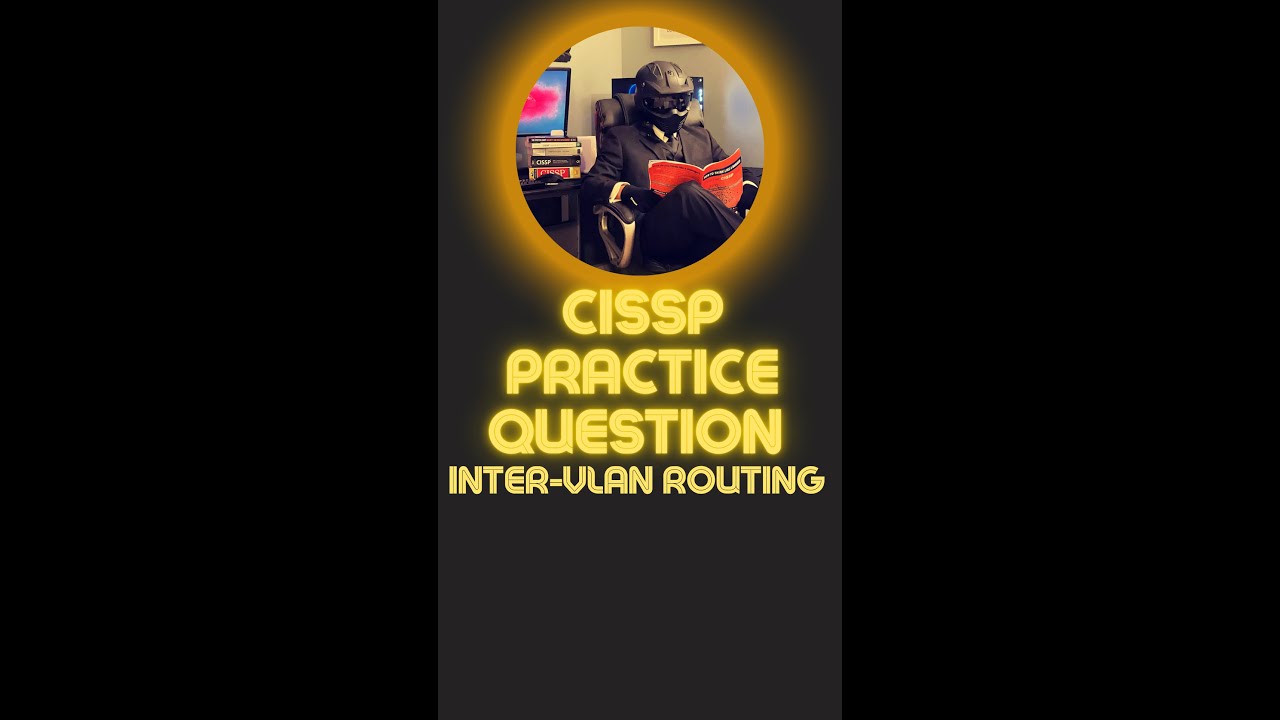 CISSP Practice Question: Inter-VLAN Routing - YouTube
