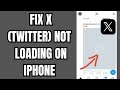 How to fix X (Twitter) Not Loading on iPhone 2026