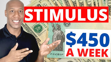 2nd Stimulus Check Update || $450 EVERY Week Stimulus Pay - Explained in 3 minutes