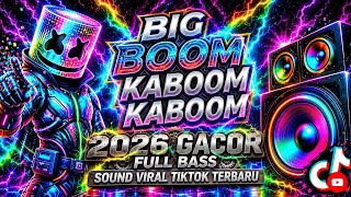 DJ BIG BOOM KBOOM REMIX FULL BASS GACOR SOUND VIRAL TIKTOK TERBARU 2026 BY DJ ILHAM YANG KALIAN CARI