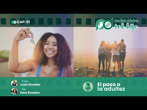 De tal padre, tal hija. Episodio 1. El paso a la adultez